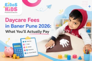 Daycare Fees in Baner Pune 2026: What You'll Actually Pay