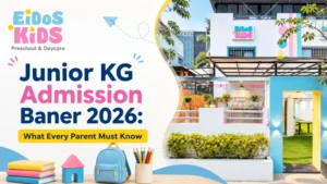 Junior KG Admission Baner 2026: What Every Parent Must Know