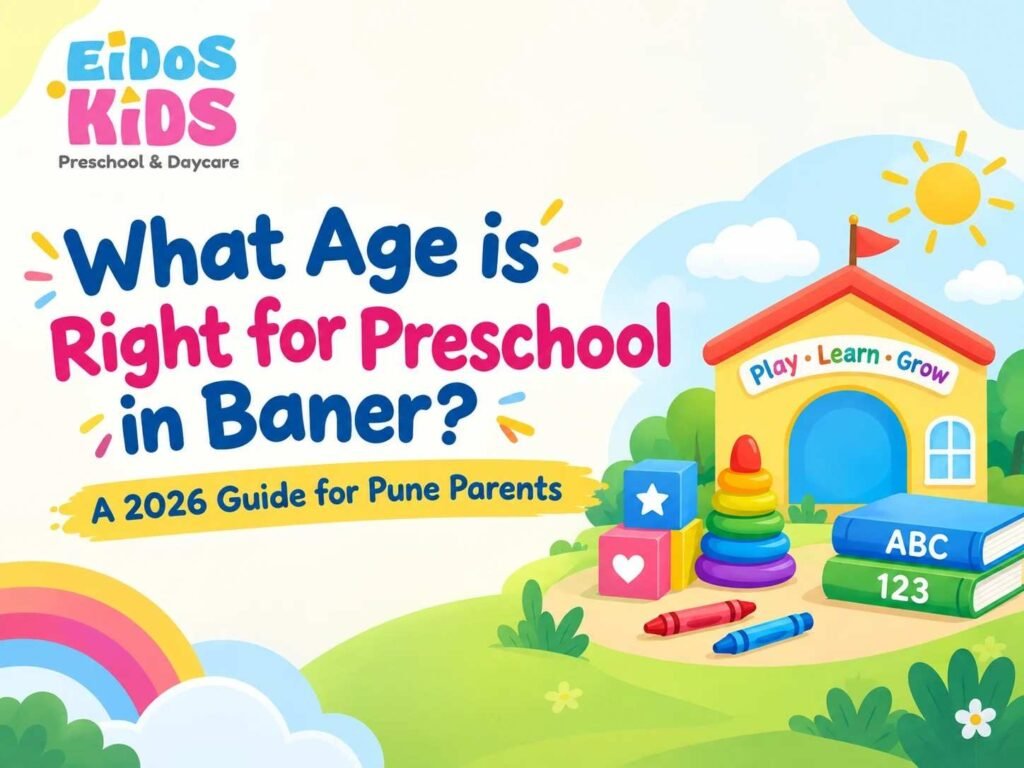right age for preschool Baner Pune