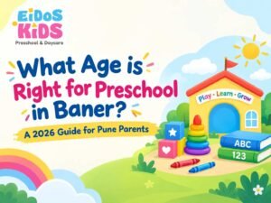 right age for preschool Baner Pune
