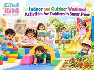 Indoor and Outdoor Weekend Activities for Toddlers in Baner, Pune